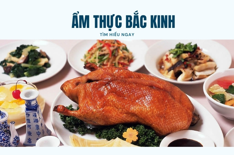 Khám Phá Tinh Hoa Ẩm Thực Bắc Kinh: Hương Vị Đậm Chất Cổ Truyền