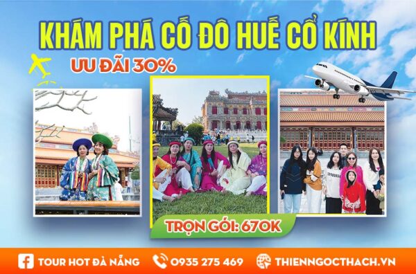 Tour Huế 1 ngày từ Đà Nẵng: Hành trình khám phá di sản Cố đô