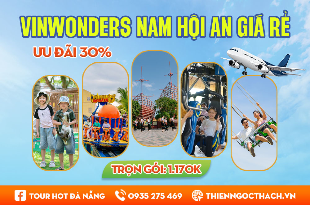 Tour VinWonders Nam Hội An 1 ngày từ Đà Nẵng